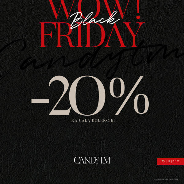WOW! Black Friday -20% na całą kolekcję! 25.11