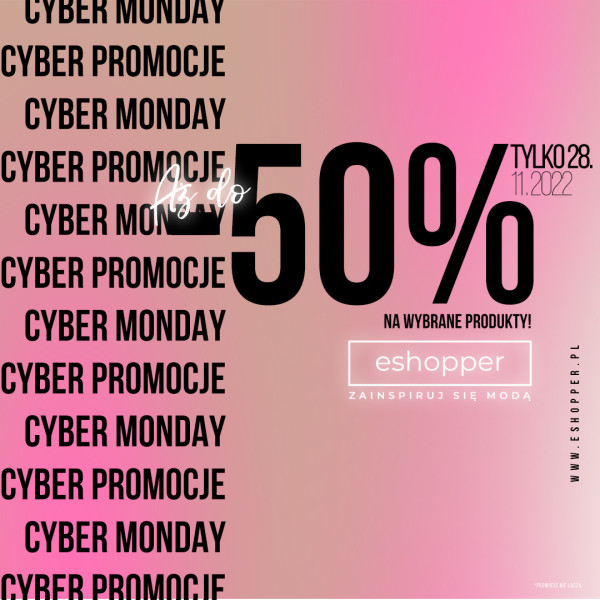 Cyber Monday! Cyber promocje! Aż do -50%