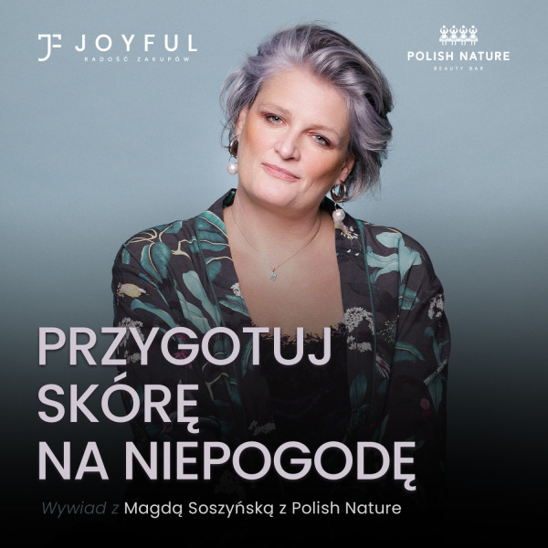 Przygotuj skórę na niepogodę! Rozmowa z Magdą Soszyńską, współzałożycielką Polish Nature