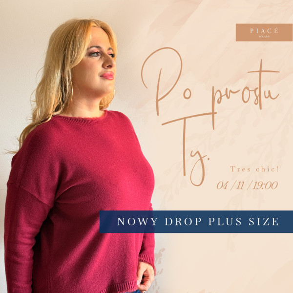 Po prostu Ty. Très chic! Nowy Drop Plus Size