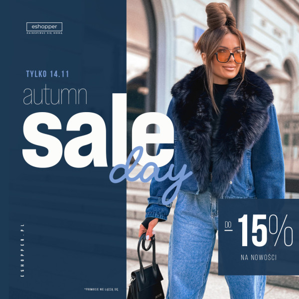 Autumn Sale Day, Do -15% na nowości, tylko 14.11